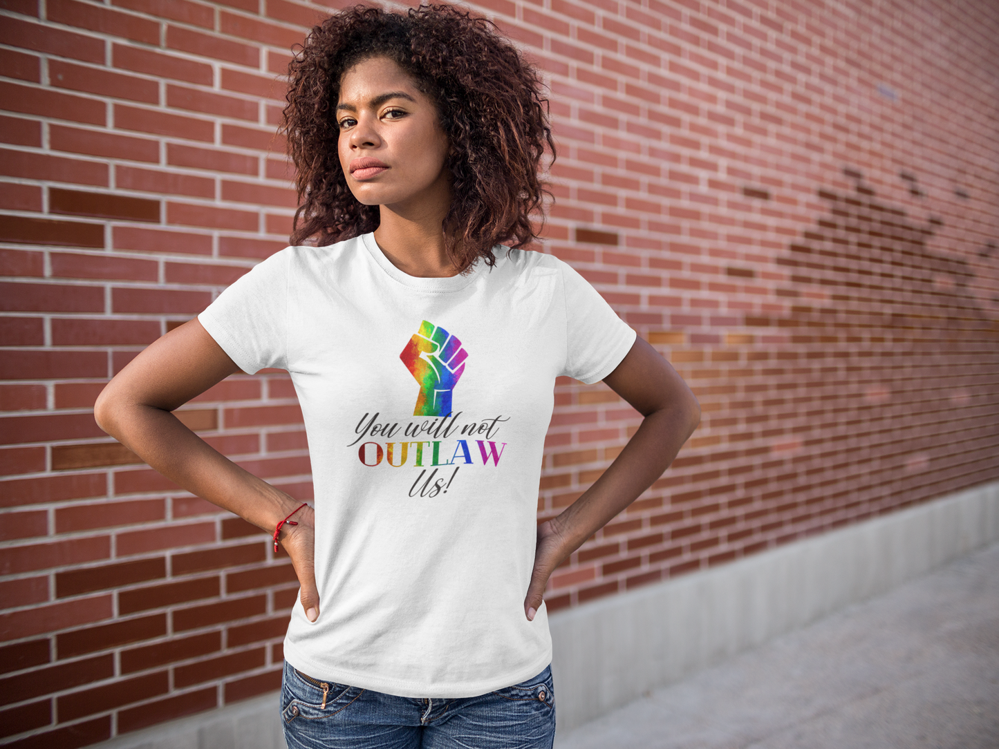 You Will Not OUTLAW Us! Rainbow Fist Pride T-Shirt – Stand Up, Stand Proud