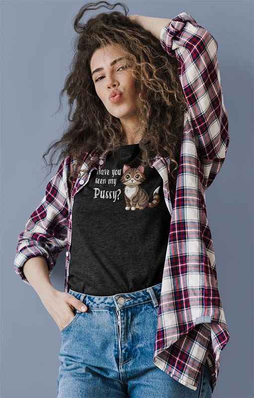 Have You Seen My Pussy Tee - Adorably Cheeky Cat-tastic Apparel for the Queer Community - Pride Majic