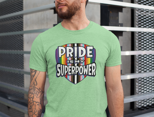 Pride is My Superpower Tee – Wear Your Strength, Lead with Love 🛡️🌈