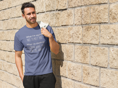 What I’m Saying vs. What I’m Thinking T-Shirt – Bold, Playful