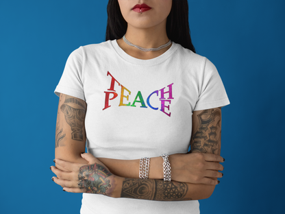 Teach Peace Rainbow Pride T-Shirt LGBTQ+ Equality Shirt Love & Unity