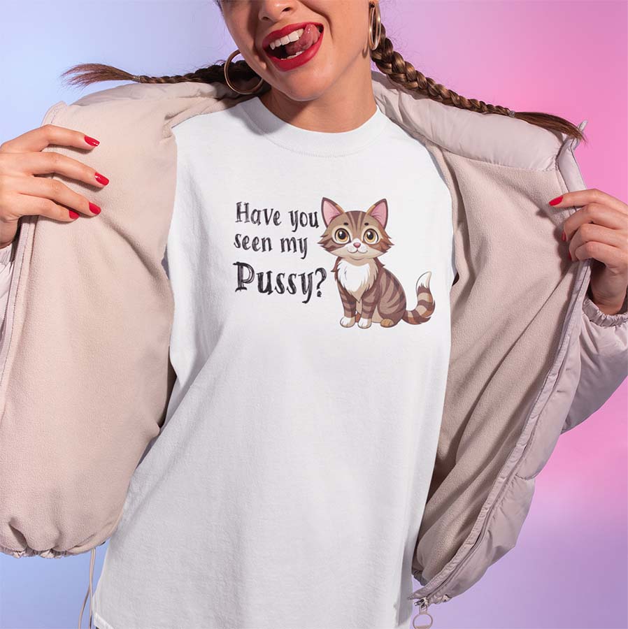 Have You Seen My Pussy? Tee – Cute. Cheeky. Cat-tastically Queer.