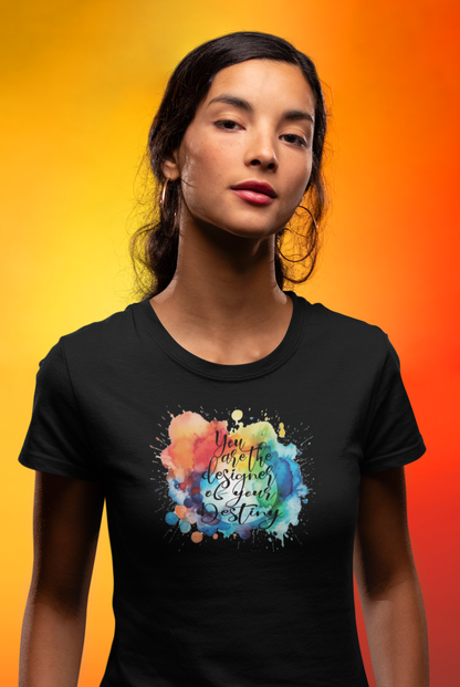 You Are the Designer of Your Destiny Tee – Create Your Life in Full Color 🎨🌈