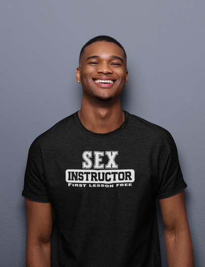 Sex Instructor – First Lesson Free Tee – Flirty, Bold & Unapologetic