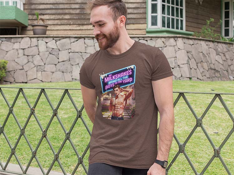 My Milkshakes Bring All the Boys to the Yard Tee – Sweet, Sexy