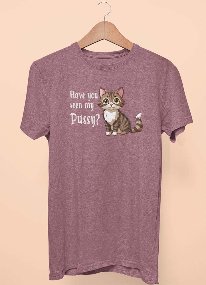 Have You Seen My Pussy? Tee – Cute. Cheeky. Cat-tastically Queer.