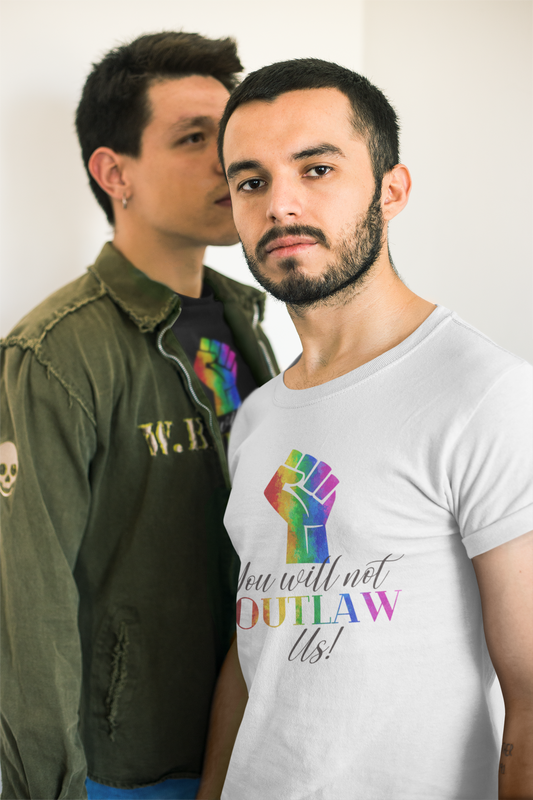 You Will Not OUTLAW Us! Rainbow Fist Pride T-Shirt – Stand Up, Stand Proud