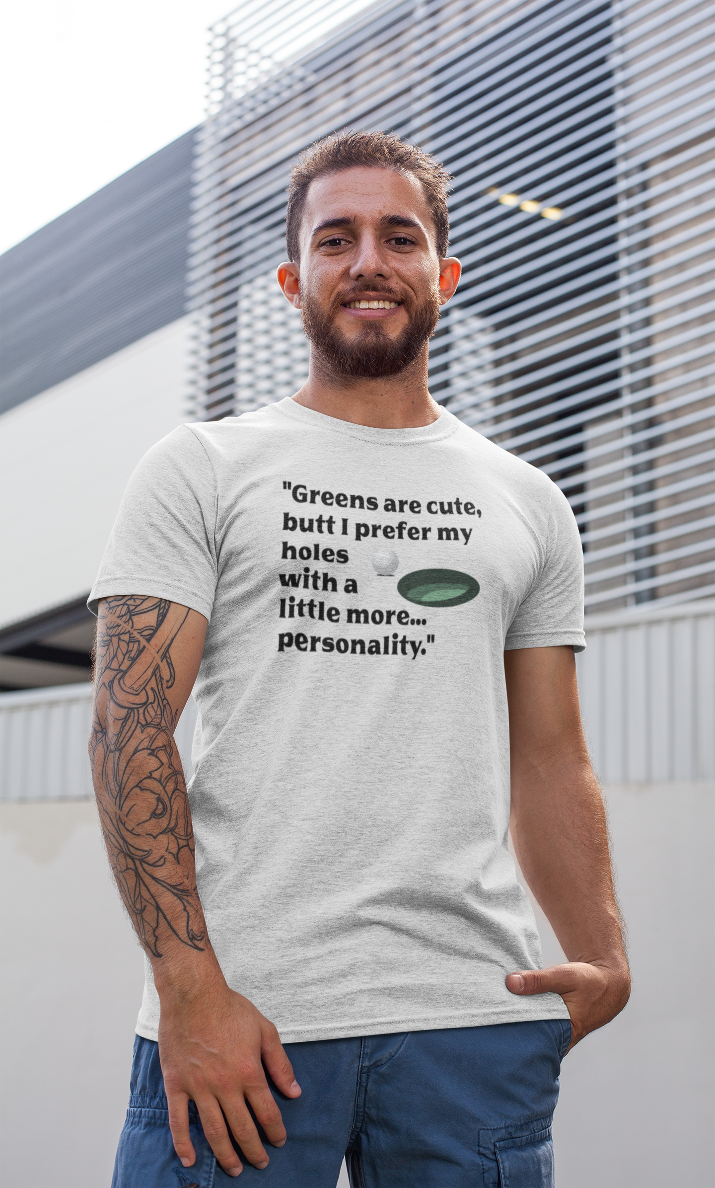 Hole-in-One tee "Greens are cute, butt I prefer my holes with a little more... personality."