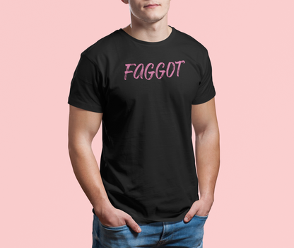 Faggot Pink Tee - Reclaimed & Proud