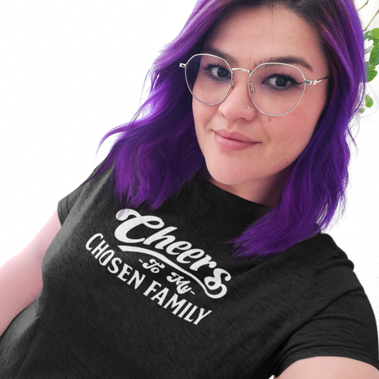 Cheers to My Chosen Family Pride Tee - Celebrate Love Beyond Color - Pride Majic